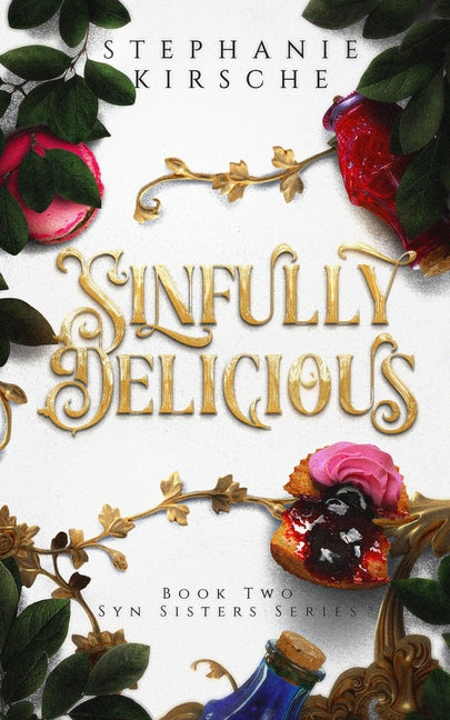 Book cover for Sinfully Delicious: Book Two in Syn Sisters Series: Book Two in