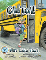 Book cover for Oh, Tal! Not Like That.