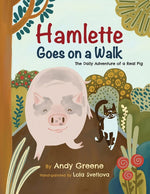 Book cover for Hamlette Goes on a Walk: The Daily Adventure of a Real Pig
