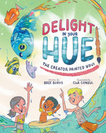 Book cover for Delight In Your Hue: The Creator Painted You