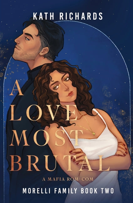 Book cover for Love Most Brutal: An Arranged Marriage Mafia Rom-Com