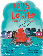 Book cover for Lolly the Left Out Lobster: A fun and inspiring story of Courage, Friendship, Differences, Belonging, Connection, and Confidence