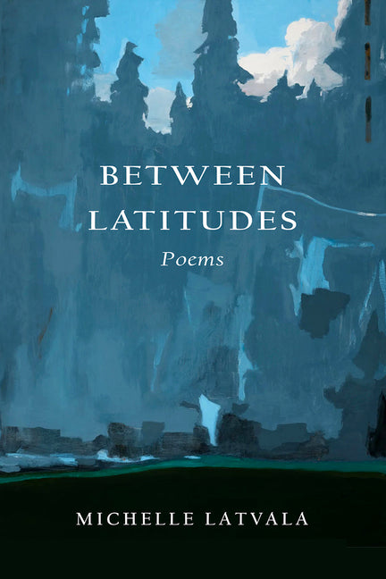 Book cover for Between Latitudes: Poems