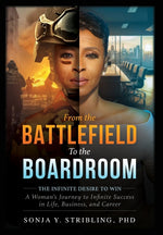 Book cover for From the Battlefield To the Boardroom: The Infinite Desire to Win - A Woman's Journey To Infinite Success in Life, Business, and Career