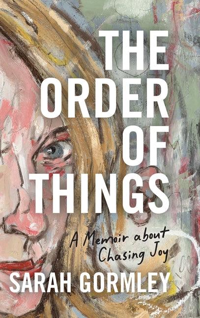 Book cover for Order of Things: A Memoir About Chasing Joy