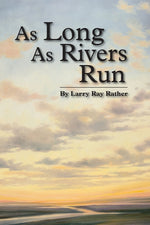 Book cover for As Long As Rivers Run