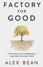 Book cover for Factory for Good: The Pitfalls of Prosperity and How to Avoid Them