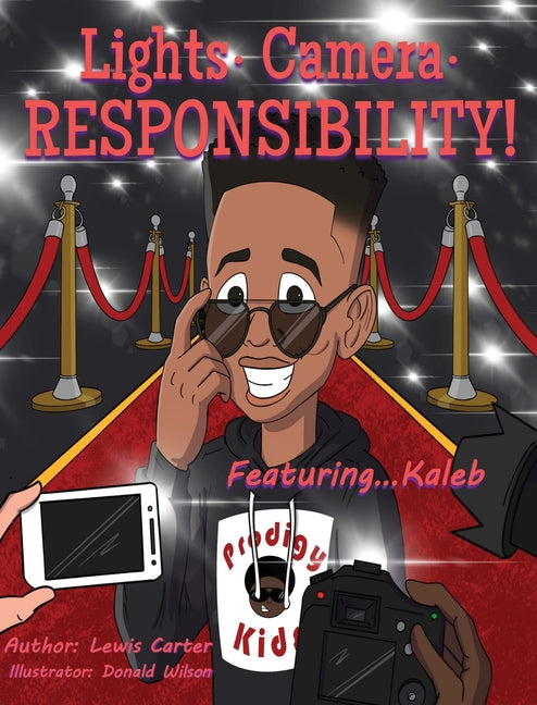 Book cover for Lights. Camera. Responsibility!: Featuring...Kaleb