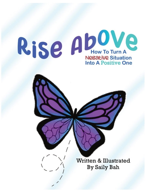 Book cover for Rise Above: How to Turn a Negative Situation into a Positive One