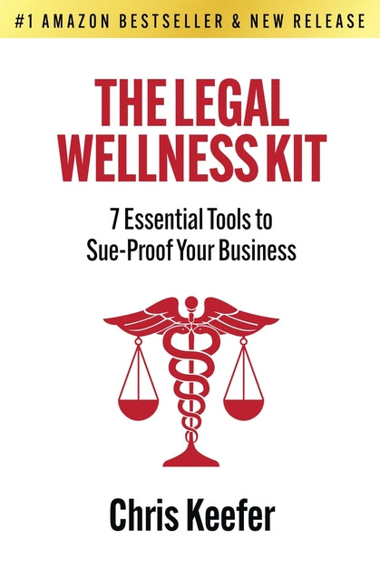 Book cover for Legal Wellness Kit: 7 Essential Tools to Sue-Proof Your Business