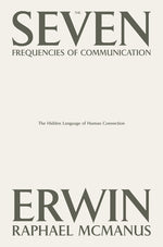 Book cover for Seven Frequencies of Communication: The Hidden Language of Human Connection