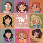 Book cover for About Me and CFND: That's Short for Craniofrontonasal Dysplasia