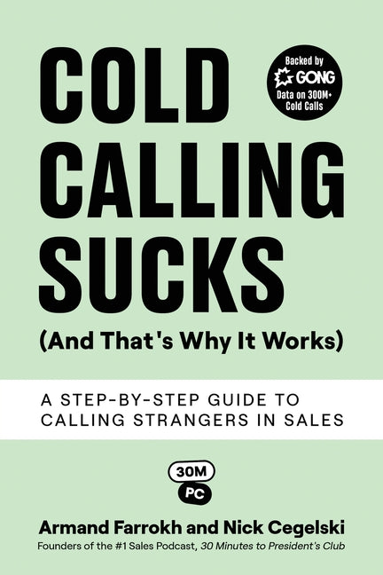 Book cover for Cold Calling Sucks (And That's Why It Works): A Step-by-Step Guide to Calling Strangers in Sales