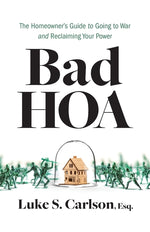 Book cover for Bad HOA: The Homeowner's Guide to Going to War and Reclaiming Your Power