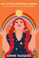 Book cover for My Little Spiritual Book: Rituals, Poems & Practices for Enlightenment