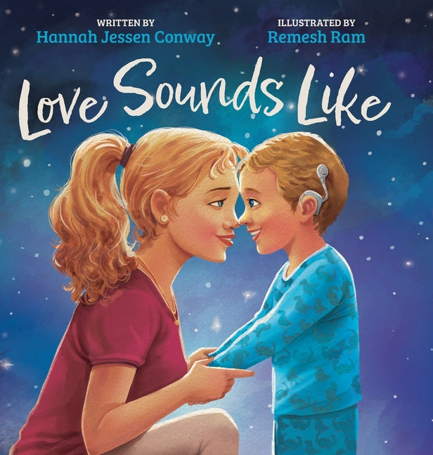 Book cover for Love Sounds Like: A Children's Bedtime Book About Hearing Loss and the Different Ways Kids Experience Love
