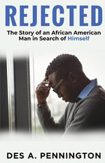 Book cover for Rejected: A Story of an African American Man in Search of Himself