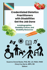 Book cover for Credentialed Dietetics Practitioners with Disabilities Get the Job Done