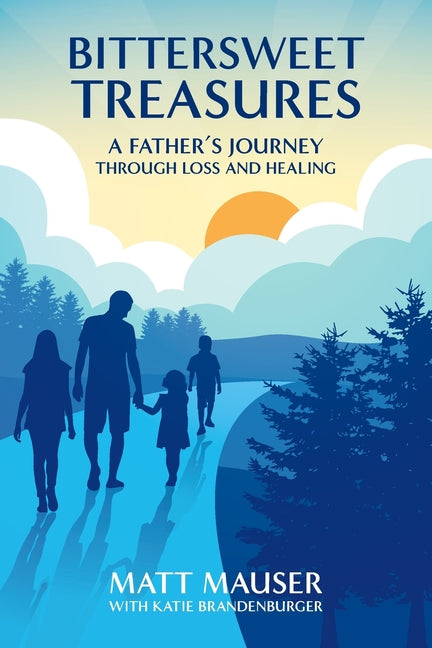 Book cover for Bittersweet Treasures: A Father's Journey Through Loss & Healing