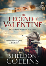 Book cover for Legend of Valentine: An Ancient Historical Love Story that Ignites a Revolution