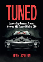 Book cover for Tuned: Leadership Lessons from a Motown Kid Turned Global CEO