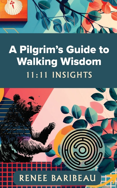 Book cover for Pilgrim's Guide to Walking Wisdom: 11:11 Insights