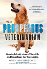 Book cover for Prosperous Veterinarian: How to Take Control of Your Life and Transform Our Profession