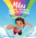 Book cover for Miles and the Colorful Capes of Feelings: Empowering Kids To Share Emotions Through Color And Creativity