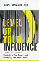 Book cover for Level Up Your Influence: A Self-Awareness Guide to Maximizing Your Growth and Unlocking Your Inner Leader