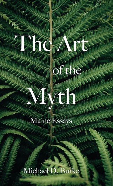 Book cover for Art of the Myth: Maine Essays