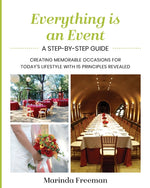 Book cover for Everything is An Event: A Step-by-Step Guide to Creating Memorable Occasions for Today's Lifestyle, with 15 Principles Revealed