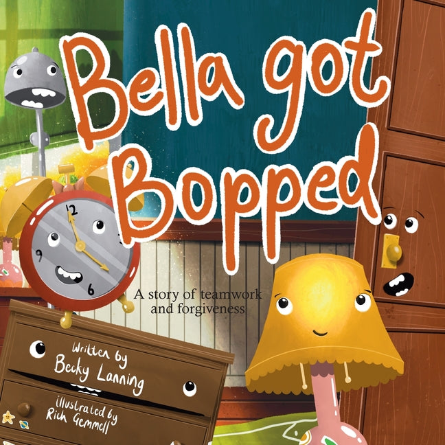 Book cover for Bella Got Bopped: A Story of Teamwork and Forgiveness
