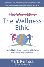 Book cover for Wellness Ethic: How to Thrive in an Unpredictable World (Where Stupid Things Can Happen)