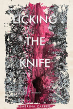Book cover for Licking the Knife: A memoir