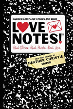 Book cover for LoveNotes! Real Stories. Real People. Real Love.: America's Best Love Stories & More!