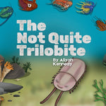 Book cover for Not Quite Trilobite