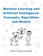 Book cover for Machine Learning and Artificial Intelligence: Concepts, Algorithms and Models