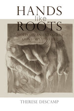 Book cover for Hands Like Roots: Notes on an Entangled Contemplative Life