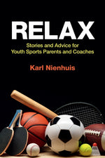 Book cover for Relax - Stories and Advice for Youth Sports Parents and Coaches