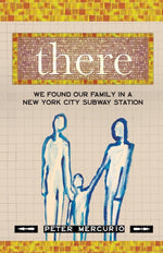 Book cover for There: We Found Our Family In A New York City Subway Station