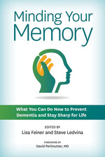 Book cover for Minding Your Memory: What You Can Do Now to Prevent Dementia and Stay Sharp for Life
