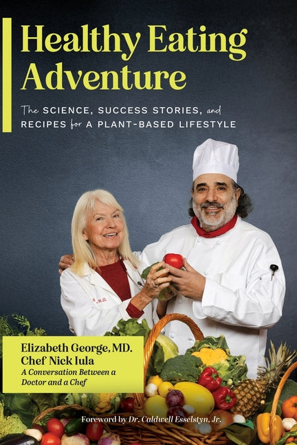 Book cover for Healthy Eating Adventure: The Science, Success Stories, and Recipes for a Plant-Based Lifestyle
