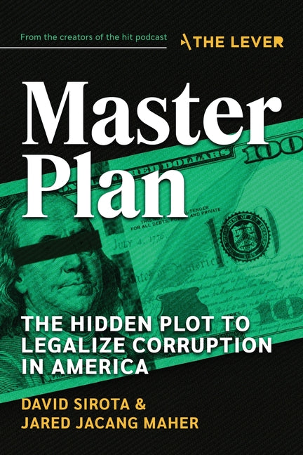 Book cover for Master Plan: The Hidden Plot to Legalize Corruption in America
