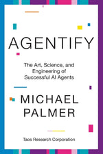 Book cover for Agentify: The Art, Science, and Engineering of Successful AI Agents