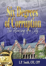 Book cover for Six Degrees of Corruption The Fleecing of a City