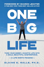 Book cover for One Big Life: Turn your messy, chaotic life into a bold, beautiful masterpiece.