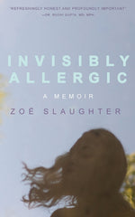 Book cover for Invisibly Allergic: A Memoir of Survival, Advocacy, and Change