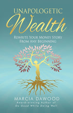 Book cover for Unapologetic Wealth: Rewrite Your Money Story from Any Beginning