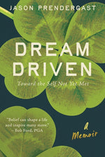Book cover for Dream Driven: Toward the Self Not Yet Met