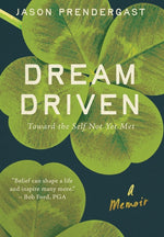 Book cover for Dream Driven: Toward the Self Not Yet Met